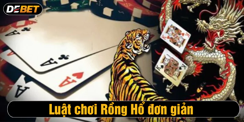 cách chơi rồng hổ cho tân thủ