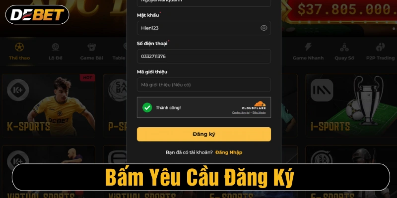 Hoàn tất yêu cầu đăng ký tài khoản cược Debet 