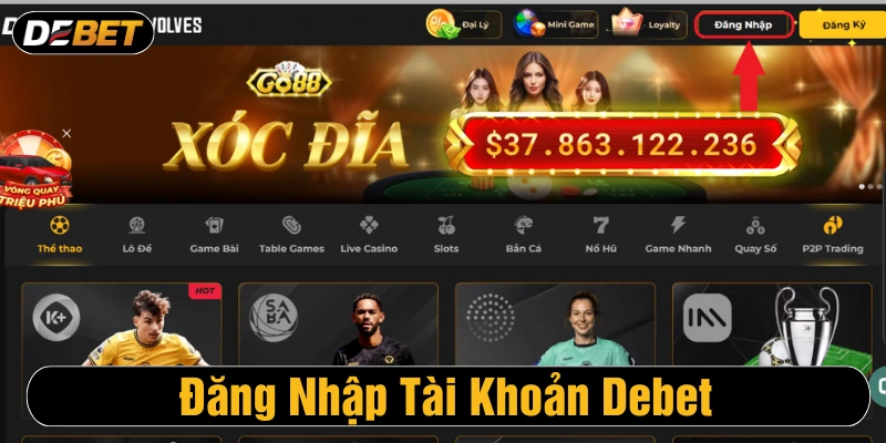 Truy cập vào trang chủ rồi bấm yêu cầu Đăng nhập Debet 