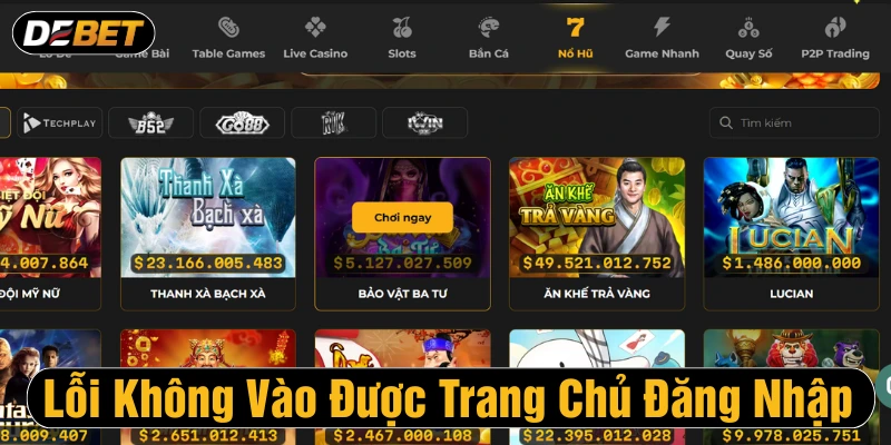 Người chơi không vào trang chủ được nên không thể đăng nhập 