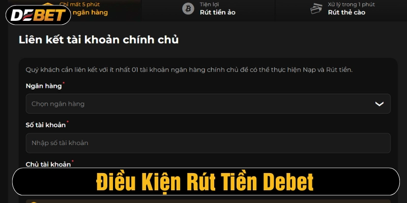 Điều kiện rút tiền Debet