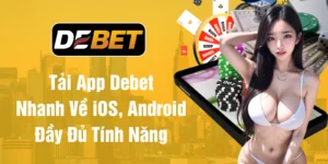 Tải app Debet